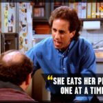 Jerry - "She eats her peas one at a time."
