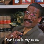 Your case is my face jackie chiles Seinfeld