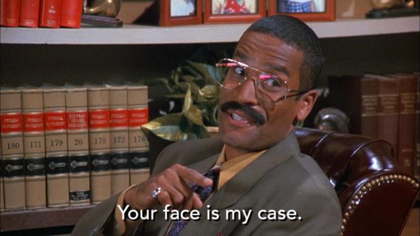 Your case is my face jackie chiles Seinfeld