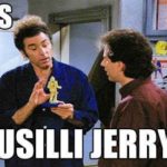It's fusilli Jerry