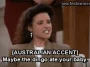 The Stranded — "[AUSTRALIAN ACCENT] Maybe the dingo ate your baby." (S03E10)