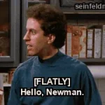 The Old Man — "[FLATLY] Hello, Newman." (S04E18)