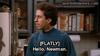 The Old Man — "[FLATLY] Hello, Newman." (S04E18)