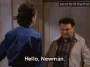 The Big Salad — "Hello, Newman." (S06E02)