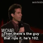 The Movie — "Then there's the guy that rips it, he's 102." (S04E14)