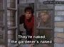 The Contest — "They're naked, the gardener's naked." (S04E11)
