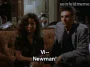 The Engagement — "Vi-- Newman!" (S07E01)