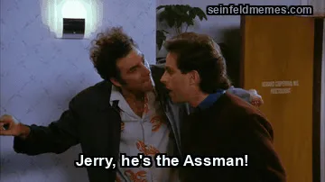 The Fusilli Jerry — "Yeah. He's the Assman." (S06E21)